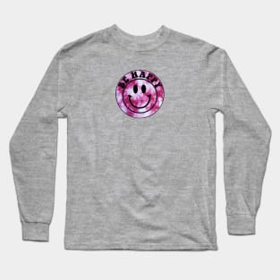 Pink Tie Dye Be Happy Long Sleeve T-Shirt